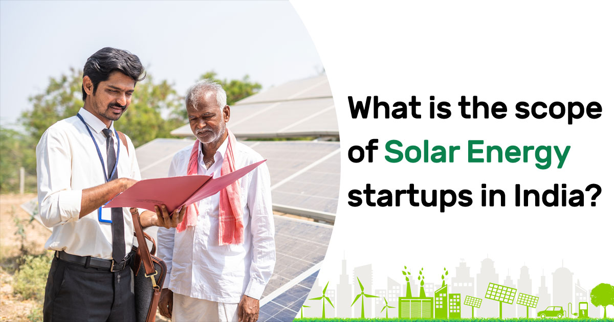 What is the scope of solar energy startups in India?