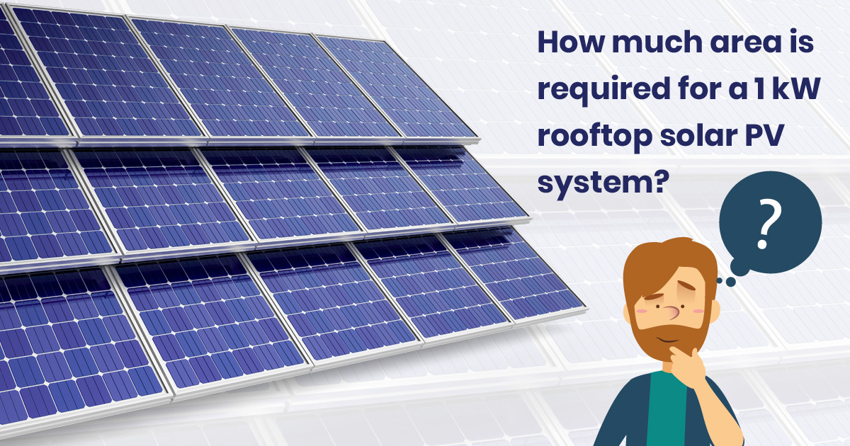 How much area is required for a 1 kW rooftop solar PV system?