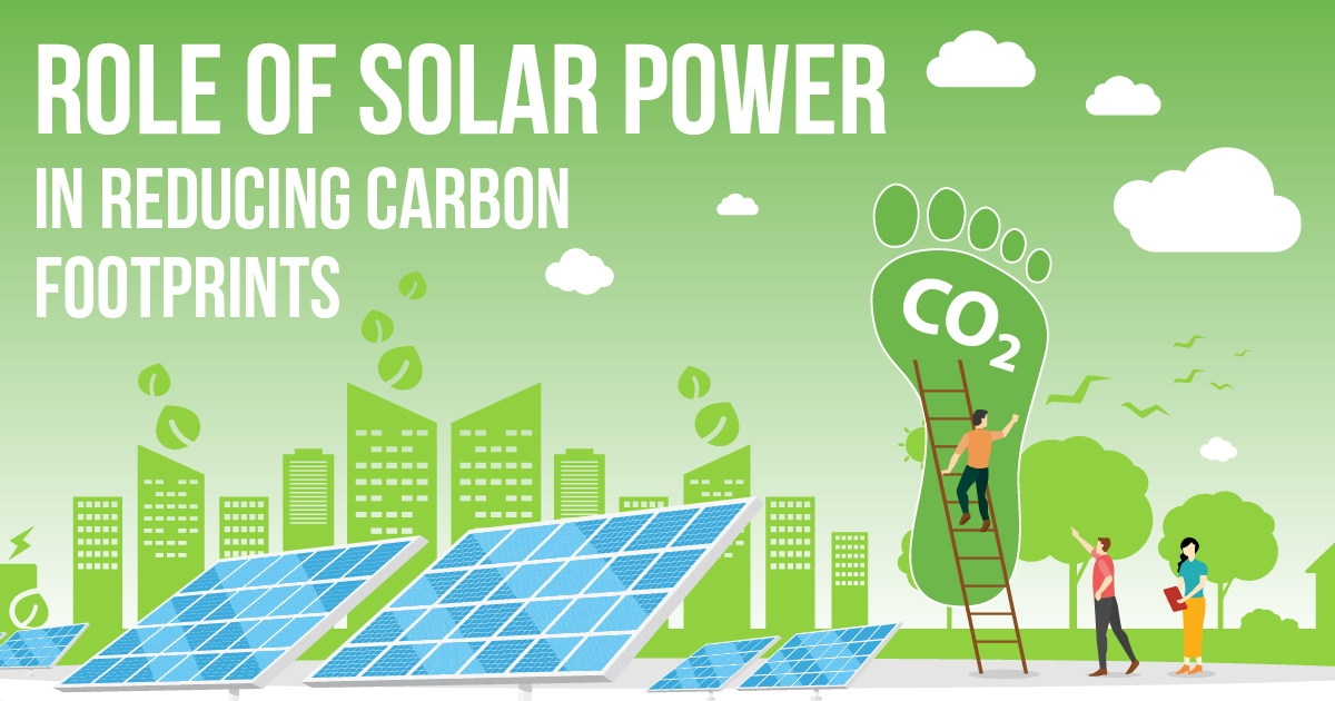 Role of Solar Power in Reducing Carbon Footprints