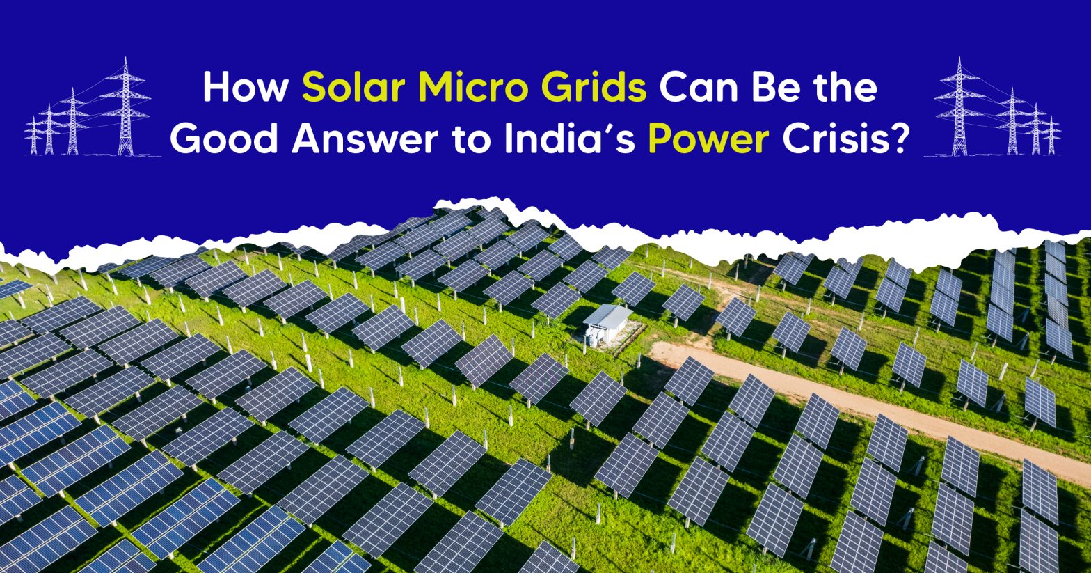 How Solar Microgrids Can Be the Good Answer to India’s Power Crisis?