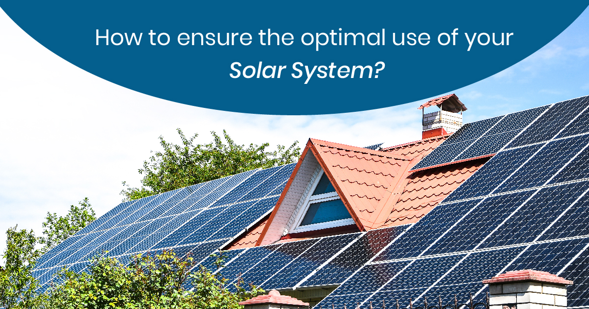 How to ensure the optimal use of your Solar System?