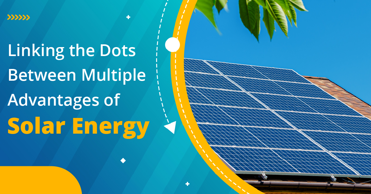 Linking the Dots Between Multiple Advantages of Solar Energy