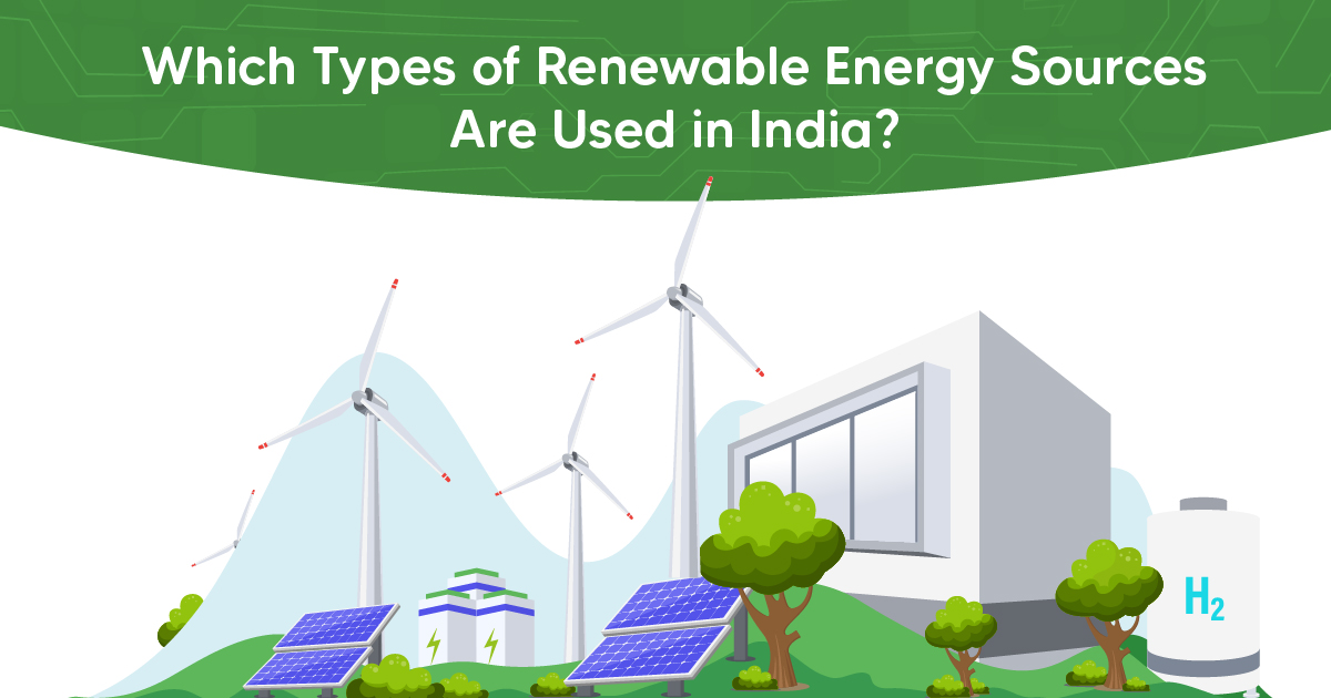Which Types of Renewable Energy Sources Are Used in India?