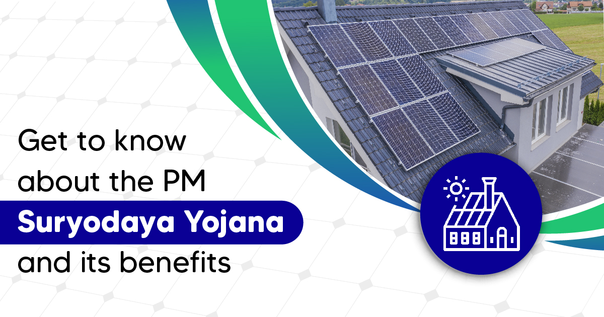 Get to know about the PM Suryodaya Yojana and its benefits