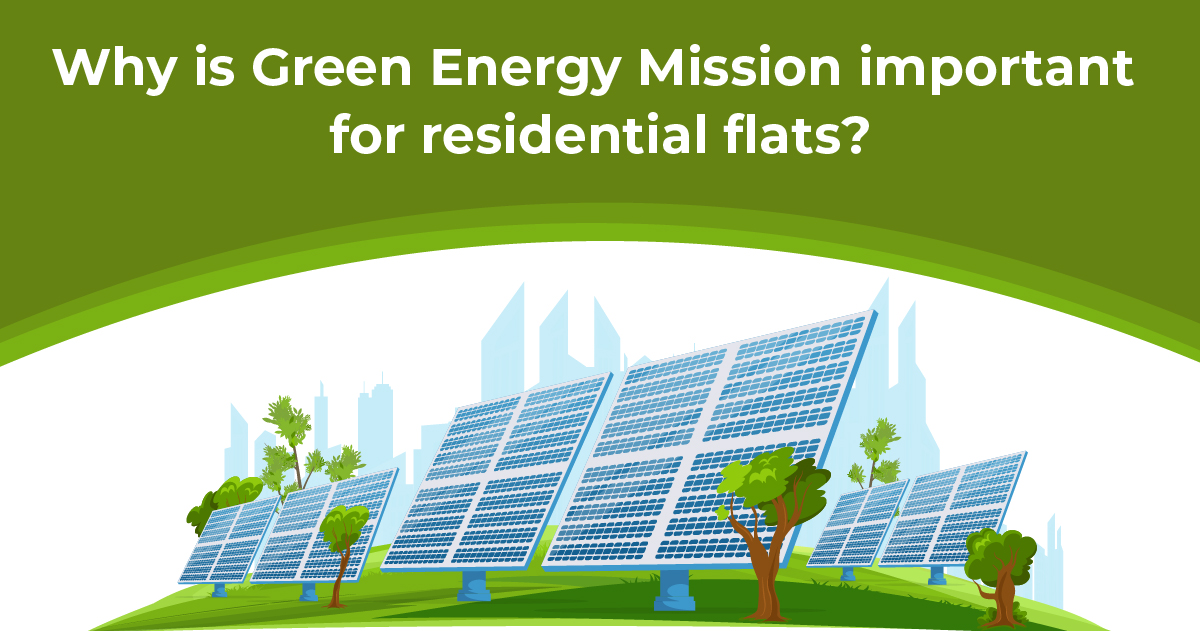 Why is Green Energy Mission important for residential flats?